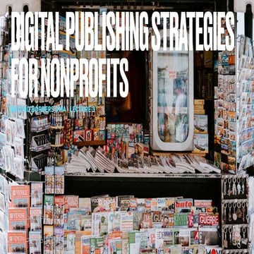 Course 3 - Digital Publishing Strategies for Nonprofits  Unlisted