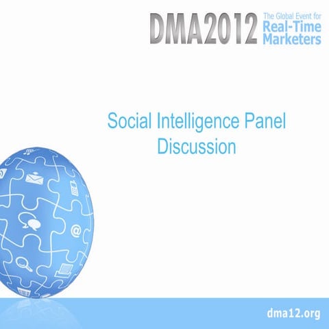 DMA 2012 Conference:  Social Intelligence Panel October 2012