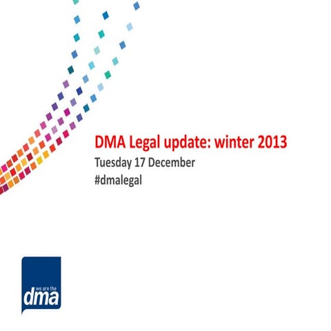 DMA Legal update winter 2013 - 17 december