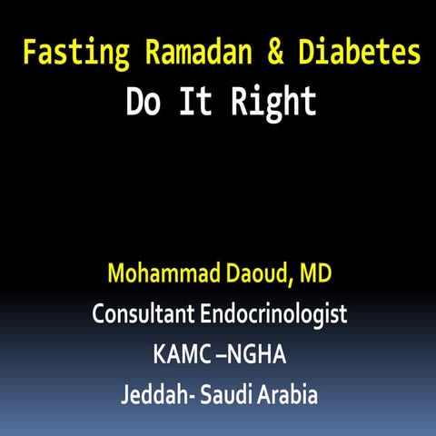 Diabetes Mellitus  and Fasting Ramadan may 2015