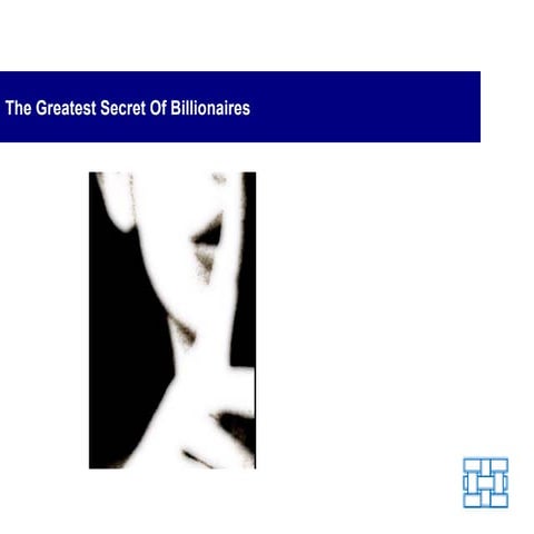 The Greatest Secret of Billionaires | PPT