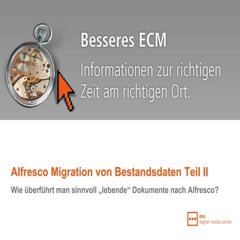 ECM-Webinar: Alfresco Migration Bestandsdaten Teil 2