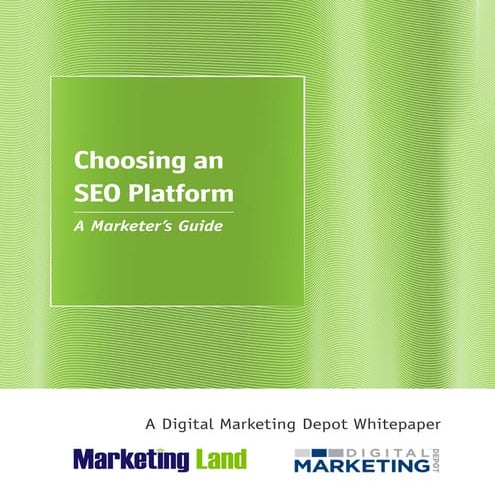 A Marketer's Guide: Choosing an SEO Platform