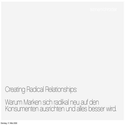 Creating Radical Relationships: Warum Marken sich radikal neu auf den Konsume...