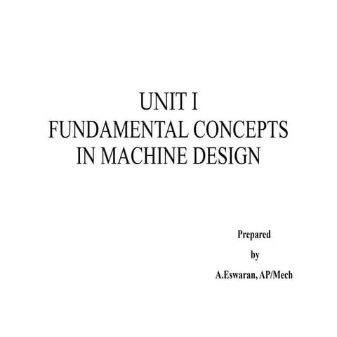 Design of Machine Elements Unit-1 Anna university