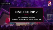 [BEST OF] DMEXCO 2017 - Les Grandes Tendances Digitales