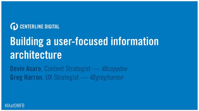 Building a User-Focused Information Architecture
