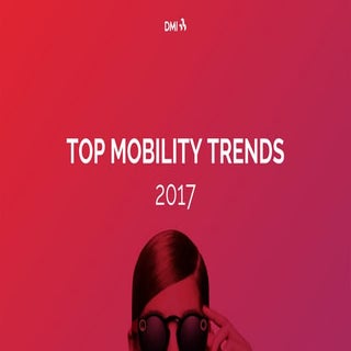 DMI 2017 Mobile Trends