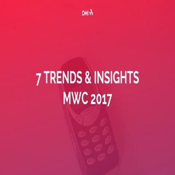 7 Trends & Insights MWC 2017