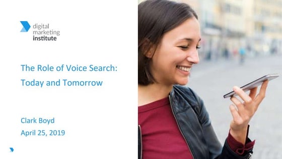 Digital Marketing Institute Webinar - Voice Search - April 25 2019 