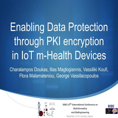 Enabling Data Protection through PKI encryption in IoT m-Health Devices