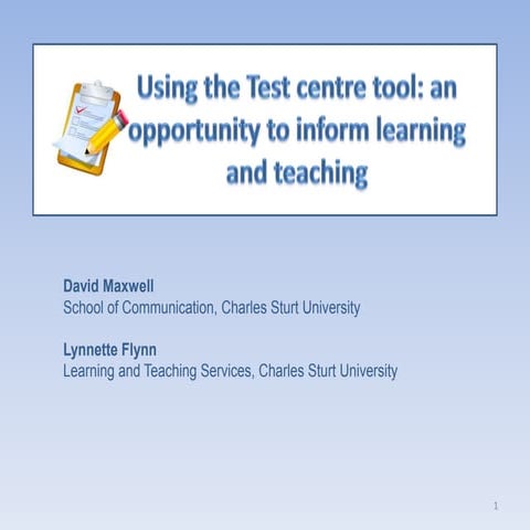 Using the Test Centre Tool: an opportunity to inform learning and teaching