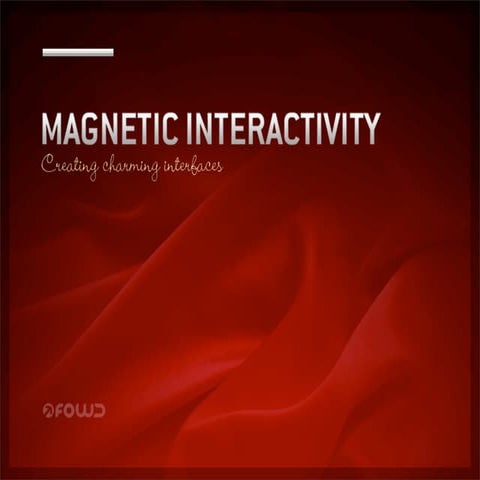 Magnetic Interactivity: Creating Charming Interfaces