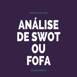 Analise de swot   rodrigo lopes