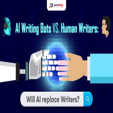 AI Writing Bots VS. Human Writers: Will AI replace Writers?