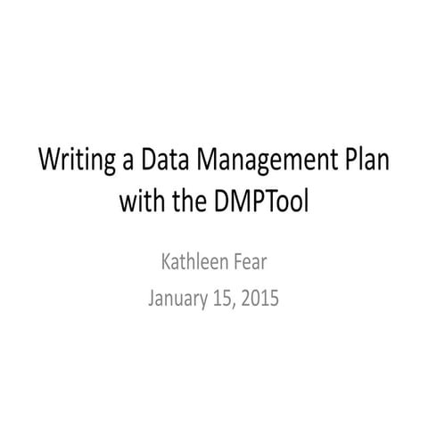 Writing a successful data management plan with the DMPTool