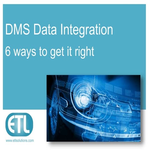 DMS data integration: 6 ways to get it right