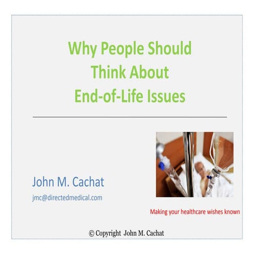 Why people should think about end of-life issues Apr 21 2014