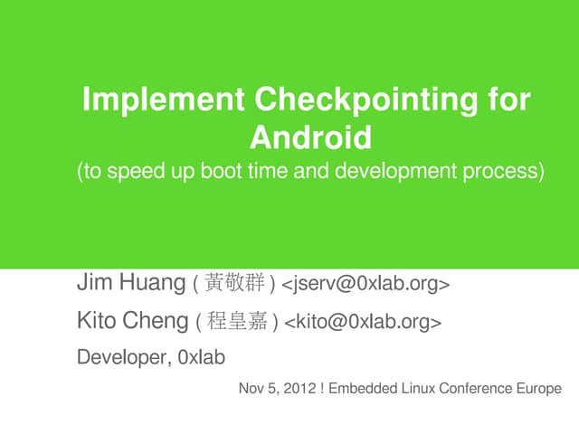 Implement Checkpointing for Android (ELCE2012)