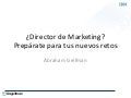 #dmu14 ¿Director de Marketing? Prepárate para tus nuevos retos