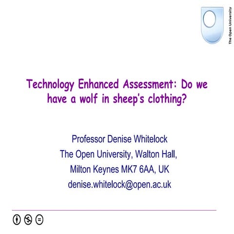 Technology Enhanced Assessment: Do we have a wolf in sheep's clothing?