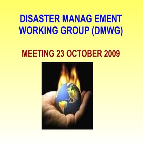 Presentation of the DMWG meeting 23 Oct 2009