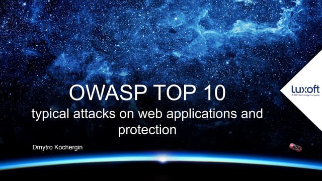 Dmytro Kochergin - "The OWASP TOP 10 - Typical Attacks on Web Applications an...