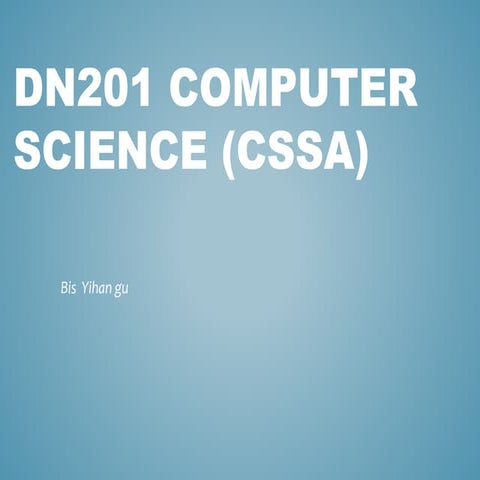 Dn201 computer science (cssa) | PPT