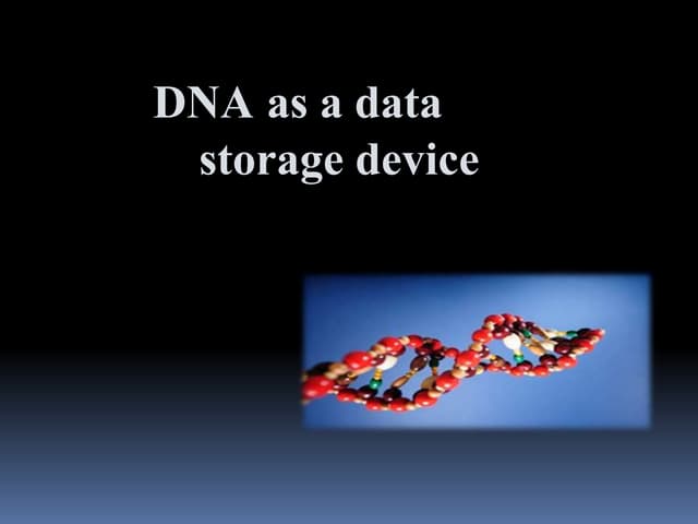 Dna as data storage device