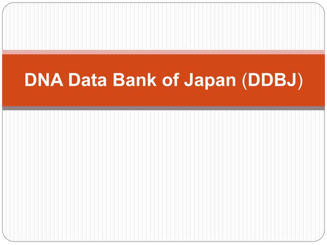 DNA data bank of japan (DDBJ)
