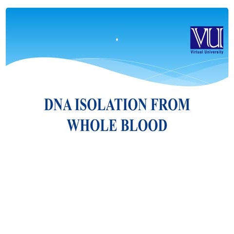 -DNA Isolation from blood.pptx Isolation from blood.pptx