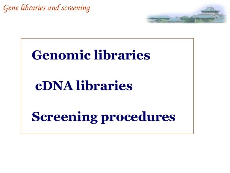 dna library lecture gene libraries and screening dna library
