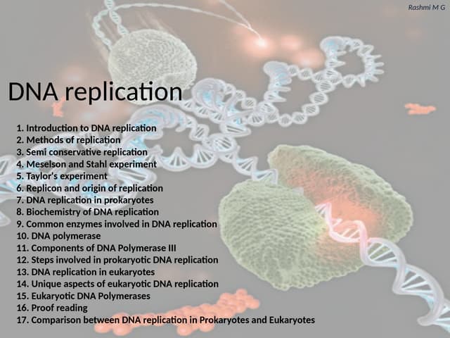 DNA replication (Introduction, methods, biochemistry, steps involved, prokaryotic DNA replication, Eukaryotic Replication).pptx