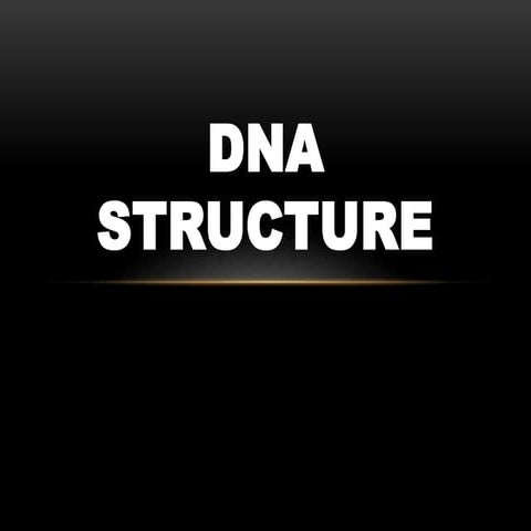 DNA STRUCTURE.pptx