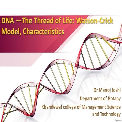 Dna the thread of life watson crick model characteristics 2
