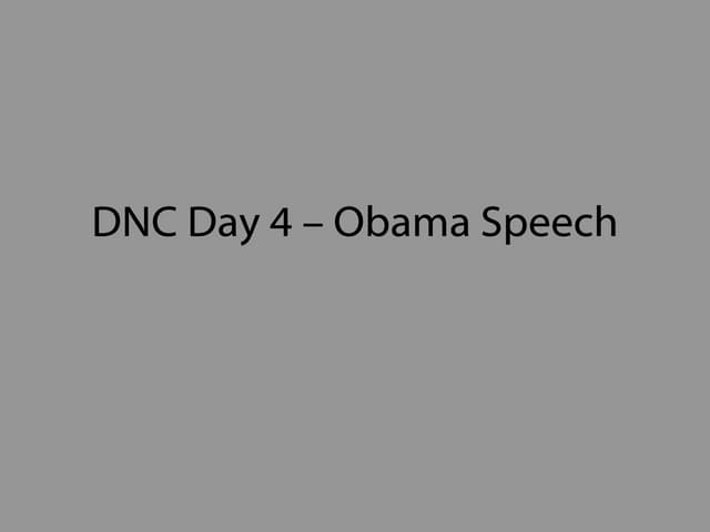 Dnc Day 4 – Obama Speech