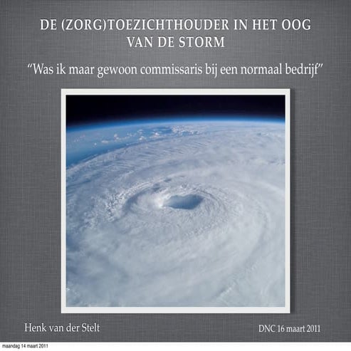 De (zorg)toezichthouder in het oog van de storm | PPT