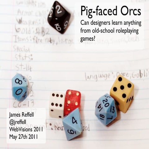 Pig-faced Orcs: What designers can learn from old-school role-playing games (...