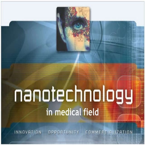 Nanotechnolgy in medical fields