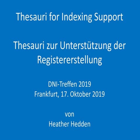 Thesauri for Indexing Support / Thesauri zur Unterstützung der Registererstel...