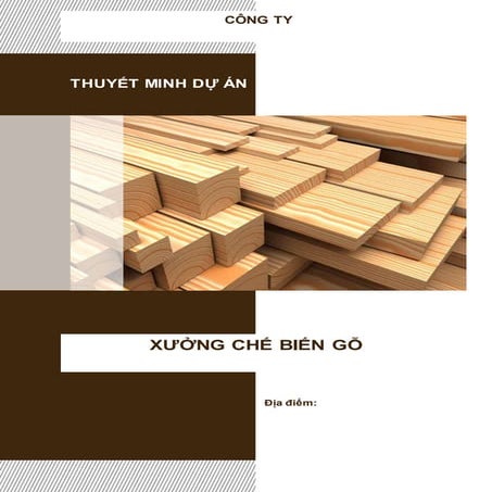 DỰ ÁN NHÀ MÁY CHẾ BIẾN GỖ