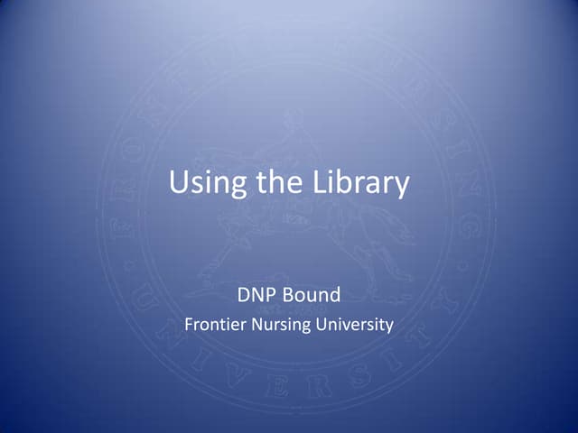 Using the Library / Searching for the Evidence
