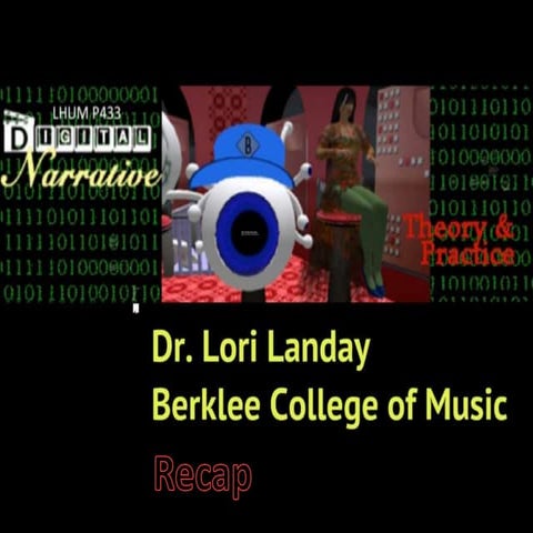 Digital Narrative Theory & Practice: Recap
