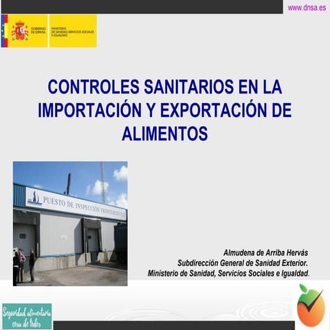 Controles Sanitarios en la Importación y Exportación de Alimentos . Almudena ...