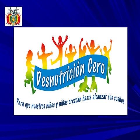 Desnutrición Cero para que nuestros niños y niñas crezcan hasta alcanzar sus ...