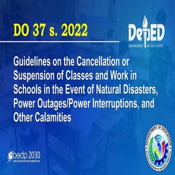 DO-37-s-2022_Guidelines-on-the-Cancellation-or-Suspension-of-Classes-Edited.pptx
