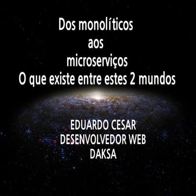 Do monolito ao microservico