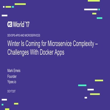 Winter is Coming for Microservice Complexity - Challenges with Docker Apps