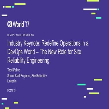 Industry Keynote: Redefine Operations in a DevOps World—The New Role for Site...