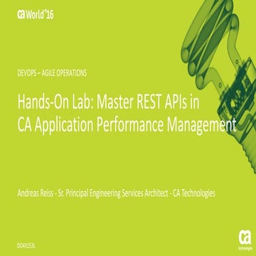 Hands-On Lab: Master REST APIs in CA Application Performance Management